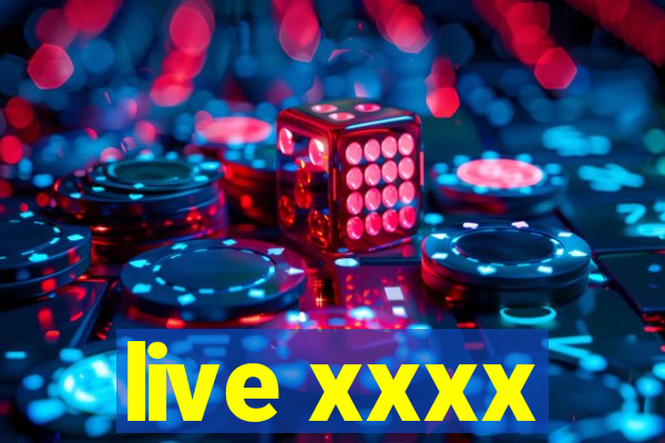 live xxxx